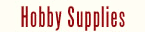 Hobby Supplies