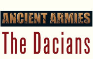 Ancient Armies - The Dacians