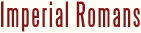Imperial Romans