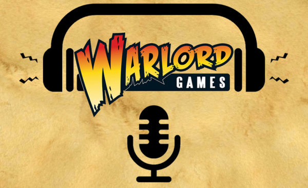 Official Warlord Games Podcast