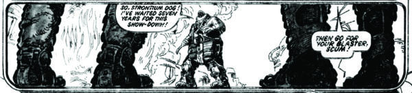 Kansyr: So, Strontium Dog! I've waited seven years for this showdown!