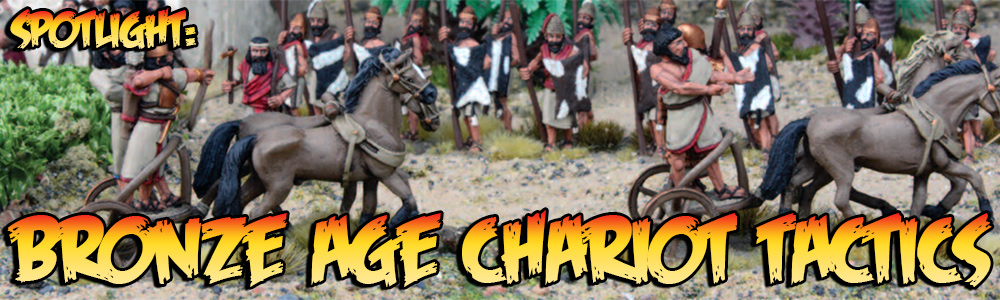 Spotlight: Bronze Age Chariot Tactics